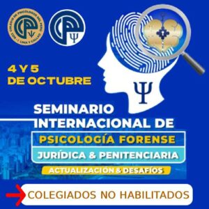 [Colegiados no habilitados] Seminario Internacional de Psicología Forense Jurídica y Penitenciaria