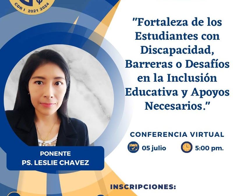 Conferencia: Fortaleza de los estudiantes con discapacidad, barreras o desafíos en la inclusión educativa y apoyos necesarios