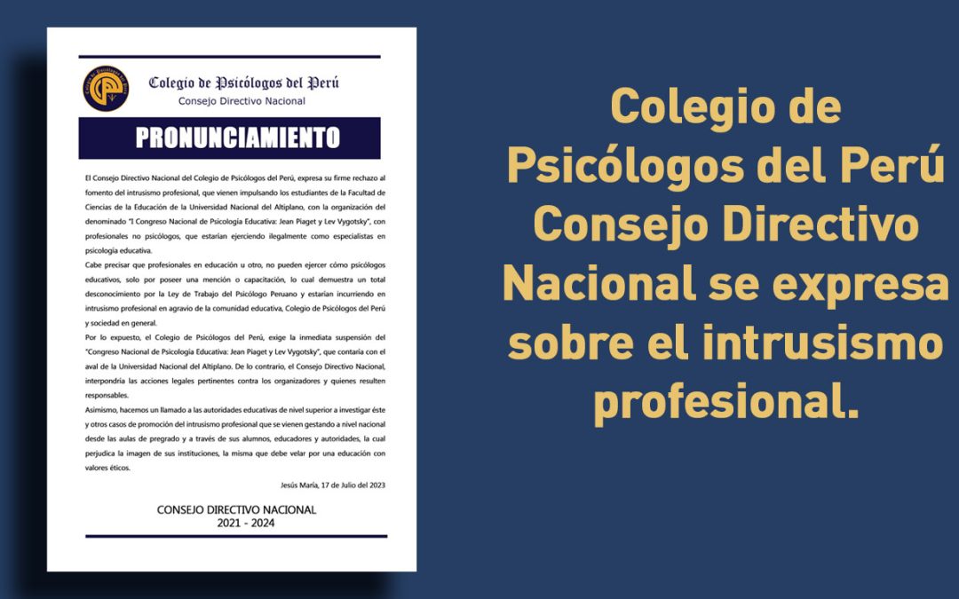 Colegio de Psicólogos del Perú Consejo Directivo Nacional se expresa sobre el intrusismo profesional.