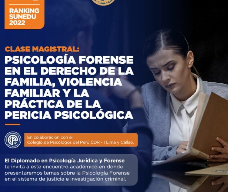 Clase magistral: Psicología forense en el derecho de la familia, violencia familiar y la práctica de la pericia psicológica