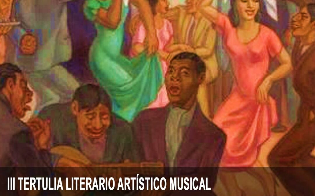 III TERTULIA LITERARIO ARTÍSTICO MUSICAL: Psicología y Criollismo